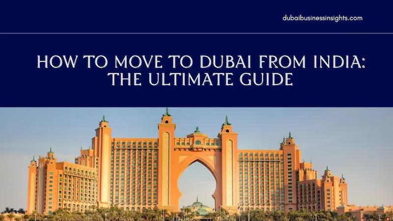 How to Move to Dubai from India