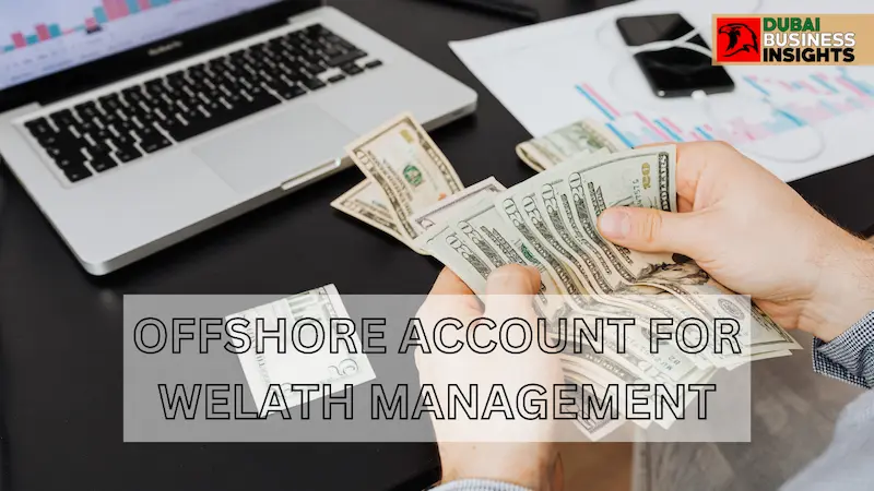 Offshore Banking For Wealth Management