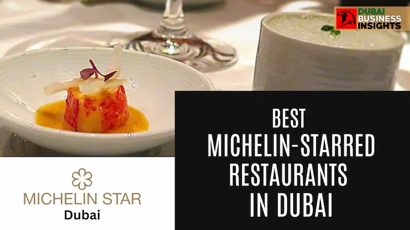 Best Michelin-Starred Restaurants in Dubai for foodies
