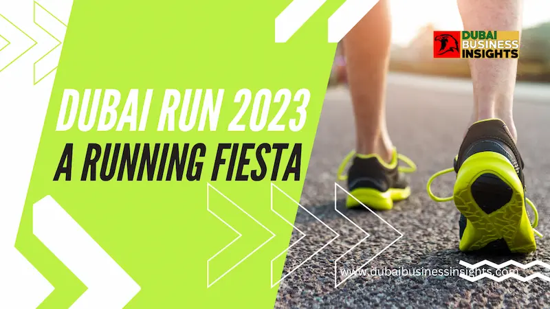 Dubai Run 2023: A Running Fiesta